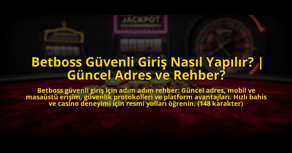 Betboss-Guvenli-Giris-Nasil-Yapilir-Guncel-Adres-ve-Rehber-overlay-1773610497.jpg
